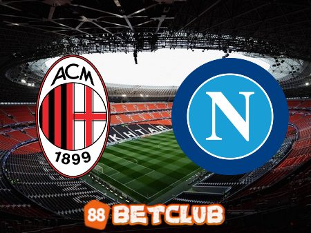 Soi kèo nhà cái Bet188: AC Milan vs Napoli – 01h45 – 19/09/2022